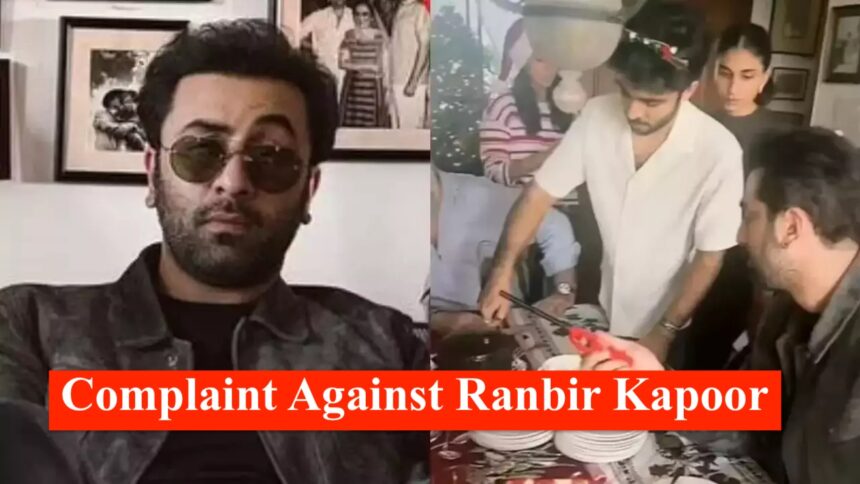 Complaint Against Ranbir Kapoor